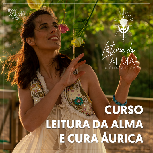 CURSO DE LEITURA DA ALMA E CURA ÁURICA - 20 de Março a 27 de Junho c/ Marlene Marques