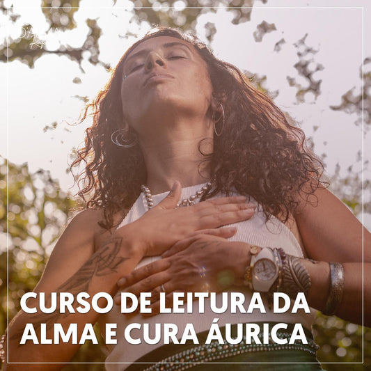 CURSO DE LEITURA DA ALMA E CURA ÁURICA - 25 de Setembro a 16 de Janeiro c/ Marlene Marques